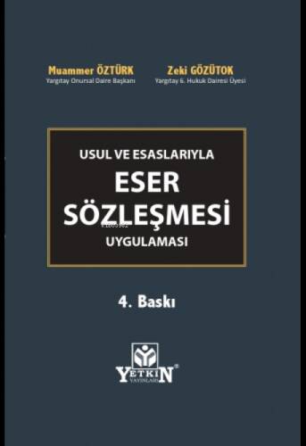 Usul ve Esaslarıyla Eser Sözleşmesi Uygulaması - 1