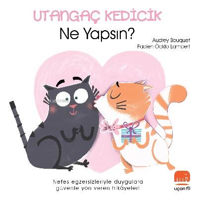 Utangaç Kedicik; Ne Yapsın? - 1