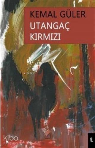 Utangaç Kırmızı - 1