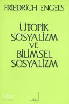 Ütopik Sosyalizm ve Bilimsel Sosyalizm - 1