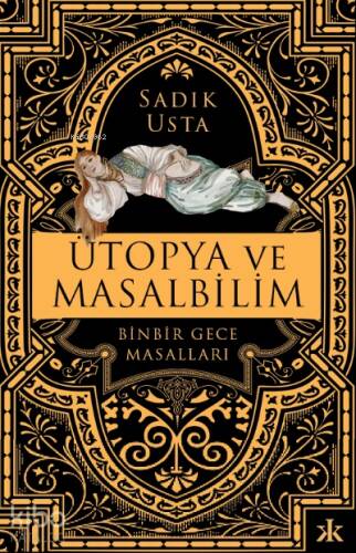 Ütopya ve Masalbilim - Binbir Gece Masalları - 1