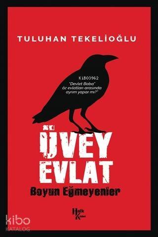 Üvey Evlat; Boyun Eğmeyenler - 1