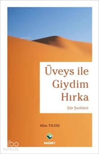 Üveys ile Giydim Hırka (Ciltli); Şiir Şerhleri - 1