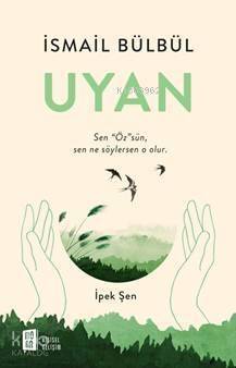 Uyan; Sen 