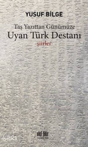 Uyan Türk Destanı Taş Yazıttan Günümüze - 1