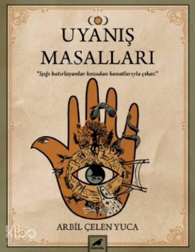 Uyanış Masalları;Işığı Hatırlayanalar Kozadan Kanatlarıyla Çıkar - 1