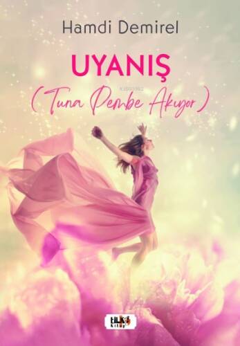 Uyanış (Tuna Pembe Akıyor) - 1