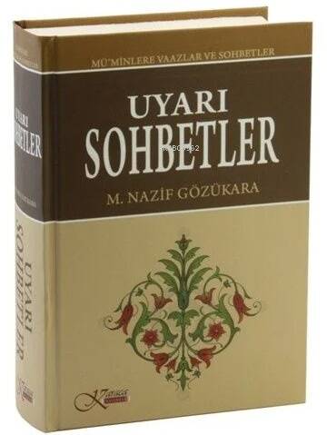 Uyarı Sohbetler Mü'minlere Vaazlar ve Sohbetler (Ciltli) - 1