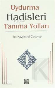 Uydurma Hadisleri Tanıma Yolları - 1