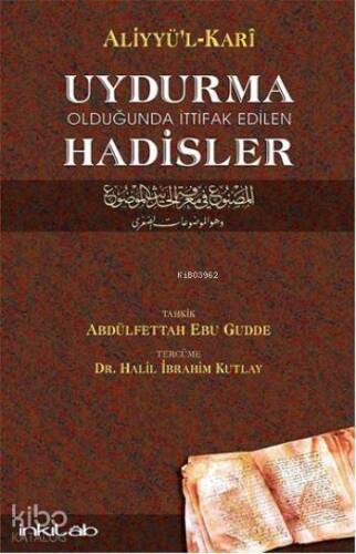 Uydurma Olduğunda İttifak Edilen Hadisler - 1