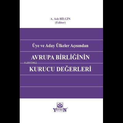 Üye ve Aday Ülkeler Açısından Avrupa Birliğinin Kurucu Değerleri - 1