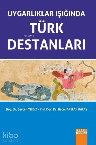 Uygarlıklar Işığında Türk Destanları - 1