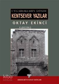 Uygarlıkları İzinde Kentsever Yazılar - 1