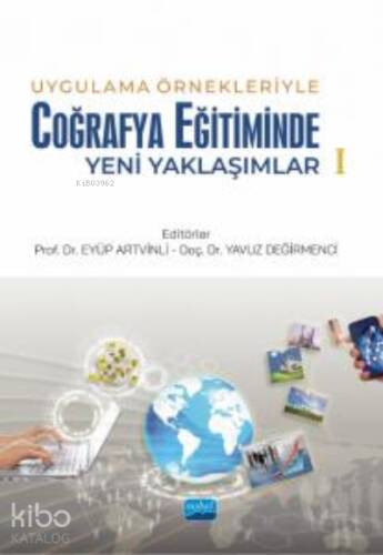 Uygulama Örnekleriyle Coğrafya Eğitiminde Yeni Yaklaşımlar-1 - 1