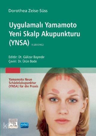 Uygulama Yamamoto Yeni Skalp Akupunkturu (YNSA); Yamamoto Neue Schädelakupunktur (Ynsa) Für Die Praxis - 1