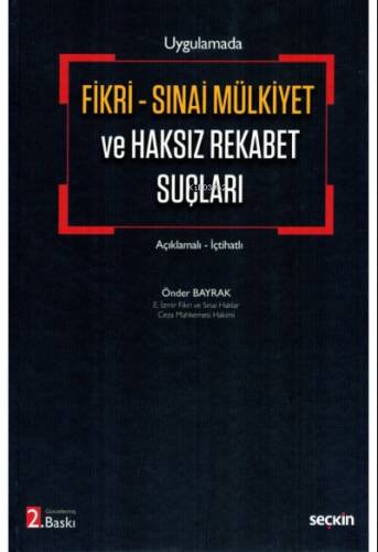 Uygulamada Fikri - Sınai Mülkiyet ve Haksız Rekabet Suçları Açıklamalı - İçtihatlı - 1