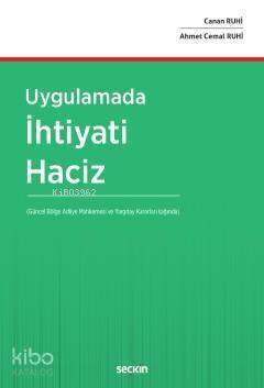 Uygulamada İhtiyati Haciz; (Güncel Bölge Adliye Mahkemesi ve Yargıtay Kararları Işığında) - 1