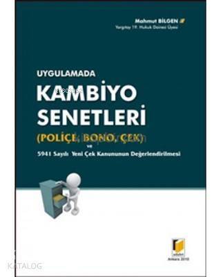 Uygulamada Kambiyo Senetleri (Poliçe, Bono, Çek) Ve 5941 Sayılı Yeni Çek Kanununun Değerlendirilmesi - 1