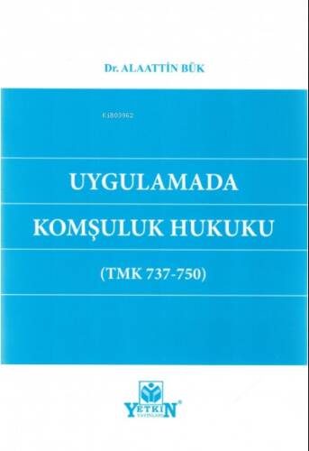 Uygulamada Komşuluk Hukuku (TMK 737-750) - 1