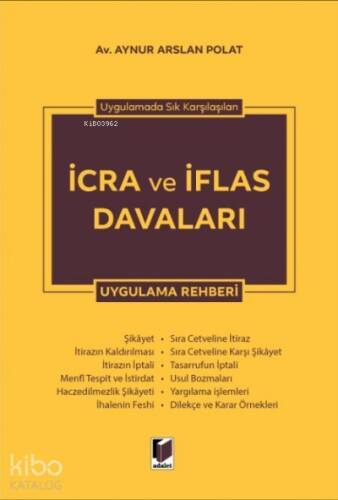 Uygulamada Sık Karşılaşılan İcra ve İflas Davaları Uygulama Rehberi - 1