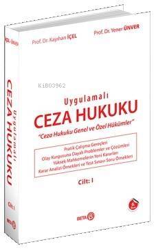 Uygulamalı Ceza Hukuku Cilt: 1; Ceza Hukuku Genel ve Özel Hükümler - 1