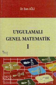 Uygulamalı Genel Matematik - Cilt 1 - 1