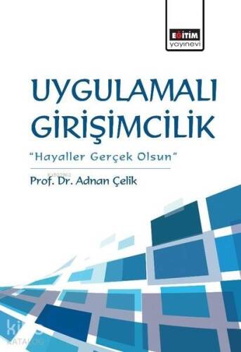 Uygulamalı Girişimcilik; Hayaller Gerçek Olsun - 1