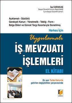 Uygulamalı İş Mevzuatı İşlemleri El Kitabı - 1