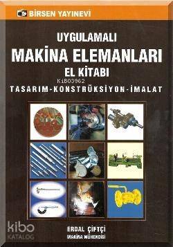 Uygulamalı Makine Elemanları El Kitabı - 1