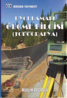 Uygulamalı Ölçme Bilgisi; Topografya - 1