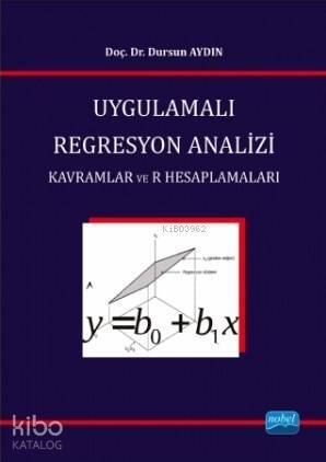 Uygulamalı Regresyon Analizi; Kavramlar ve R Hesaplamaları - 1