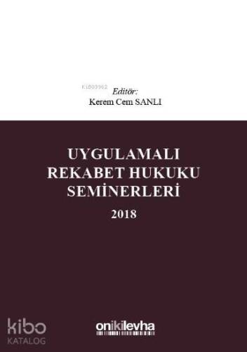 Uygulamalı Rekabet Hukuku Seminerleri 2018 - 1