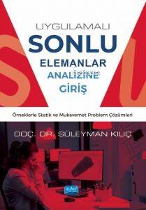 Uygulamalı Sonlu Elemanlar Analize Giriş- Örneklerle Statik ve Mukavemet Problem Çözümleri - 1