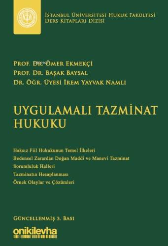 Uygulamalı Tazminat Hukuku İstanbul Üniversitesi Hukuk Fakültesi Ders Kitapları Dizisi - 1