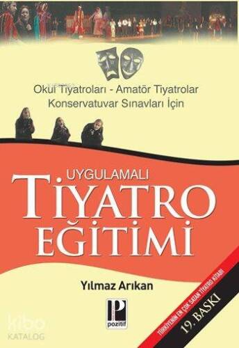 Uygulamalı Tiyatro Eğitimi; Okul Tiyatroları, Amatör Tiyatrolar - Konservatuvar Sınavları İçin - 1