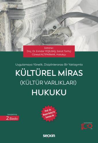 Uygulamaya Yönelik, Disiplinlerarası Bir Yaklaşımla Kültürel Miras (Kültür Varlıkları) Hukuku;Prof. Dr. Ruşen Keleş'in Sunuşu ile - 1