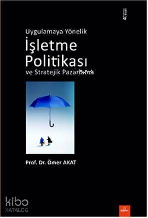 Uygulamaya Yönelik İşletme Politikası ve Stratejik Pazarlama - 1