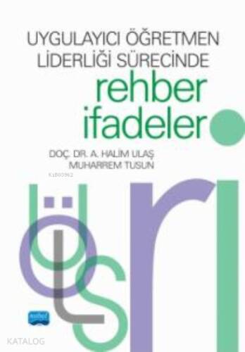 Uygulayıcı Öğretmen Liderliği Sürecinde; Rehber İfadeler - 1