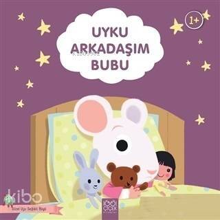 Uyku Arkadaşım Bubu - Güzel Uyu Sağlıklı Büyü - 1