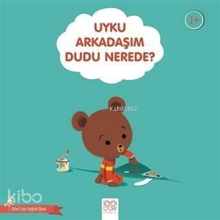 Uyku Arkadaşım Dudu Nerede? - Güzel Uyu Sağlıklı Büyü - 1