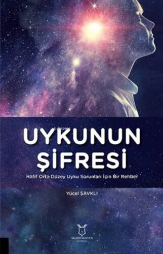 Uykunun Şifresi Hafif Orta Düzey ;Uyku Sorunları İçin Bir Rehber - 1