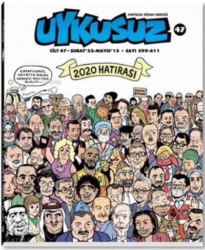 Uykusuz Dergisi Cilt 47 Şubat 22- Mayıs 15 Sayı 599-611 - 1