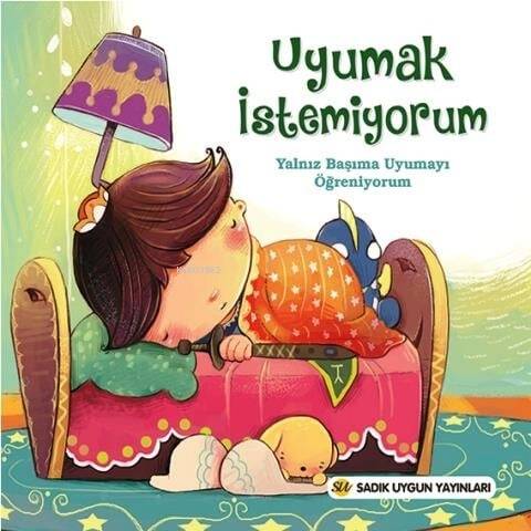 Uyumak İstemiyorum;Yalnız Başıma Uyumayı Öğreniyorum - 1