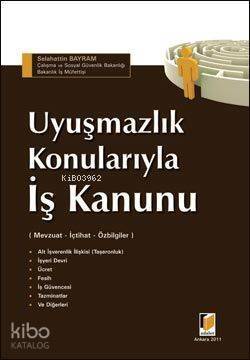 Uyuşmazlık Konularıyla İş Kanunu - 1