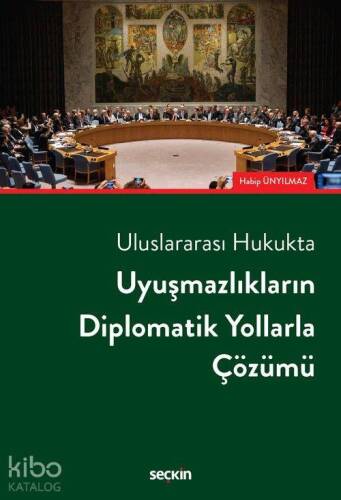 Uyuşmazlıkların Diplomatik Yollarla Çözümü - 1