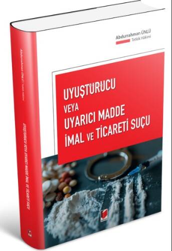 Uyuşturucu veya Uyarıcı Madde İmal ve Ticareti Suçu - 1