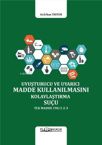 Uyuşturucu Veya Uyarıcı Madde Kullanılmasını Kolaylaştırma Suçu - 1