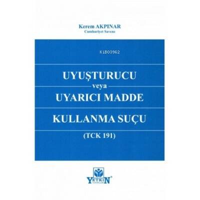 Uyuşturucu veya Uyarıcı Madde Kullanma Suçu - 1