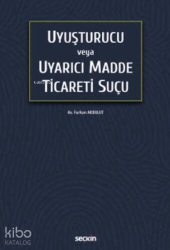 Uyuşturucu veya Uyarıcı Madde Ticareti Suçu - 1