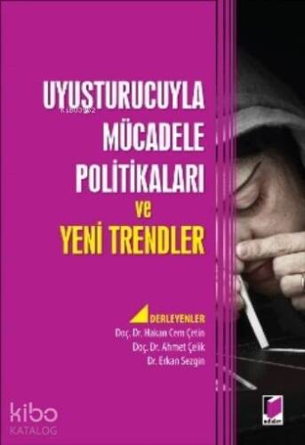 Uyuşturucuyla Mücadele Politikaları ve Yeni Trendler - 1